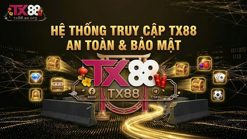 Hệ thống link truy cập TX88 an toàn bảo mật hàng đầu