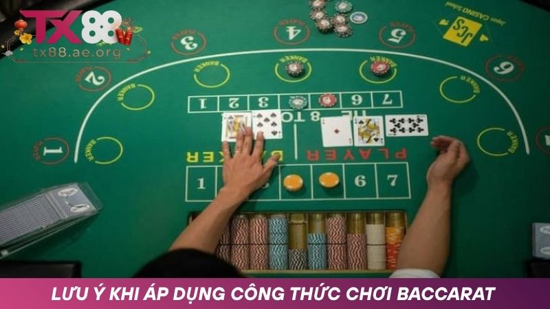 Những lưu ý quan trọng khi áp dụng công thức chơi Baccarat