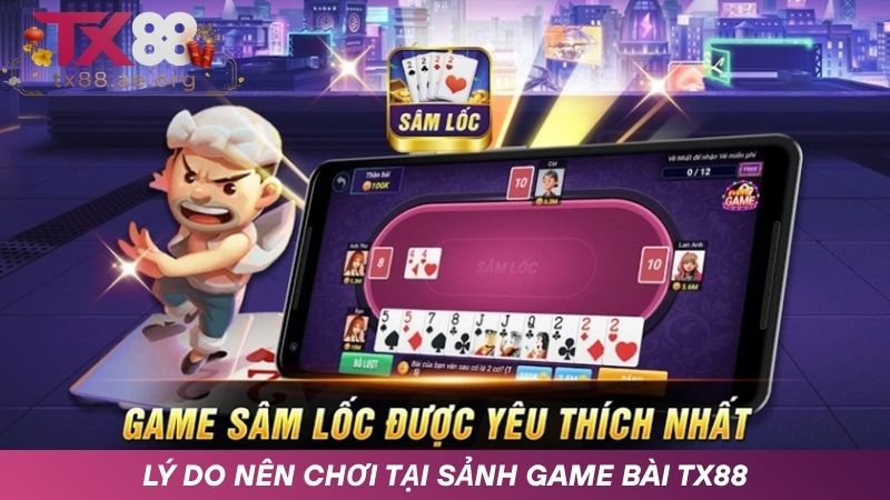 Sâm lốc thú vị trên sảnh Game bài TX88