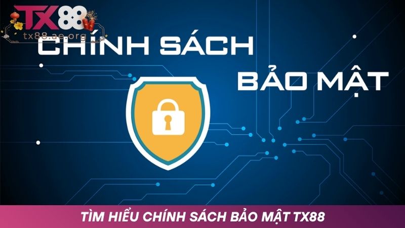Chính sách bảo mật trên nhà cái TX88
