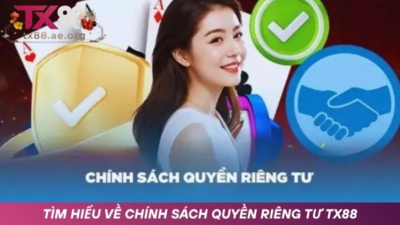 Hiểu về chính sách quyền riêng tư TX88